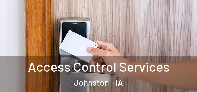  Access Control Services Johnston - IA