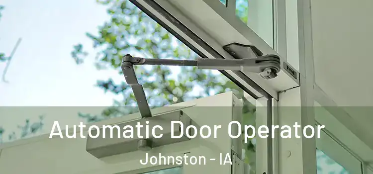  Automatic Door Operator Johnston - IA