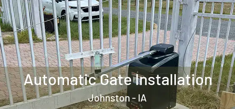  Automatic Gate Installation Johnston - IA