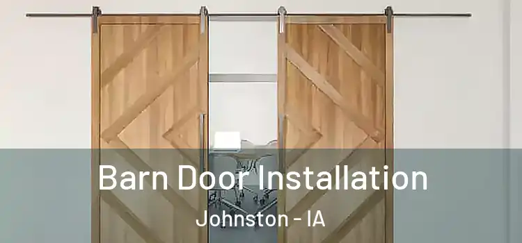  Barn Door Installation Johnston - IA
