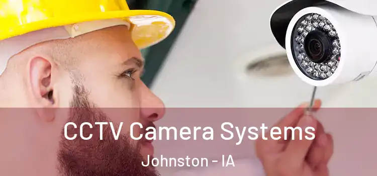  CCTV Camera Systems Johnston - IA