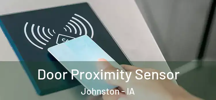  Door Proximity Sensor Johnston - IA