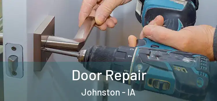  Door Repair Johnston - IA