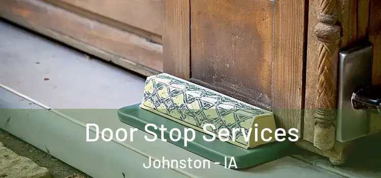  Door Stop Services Johnston - IA