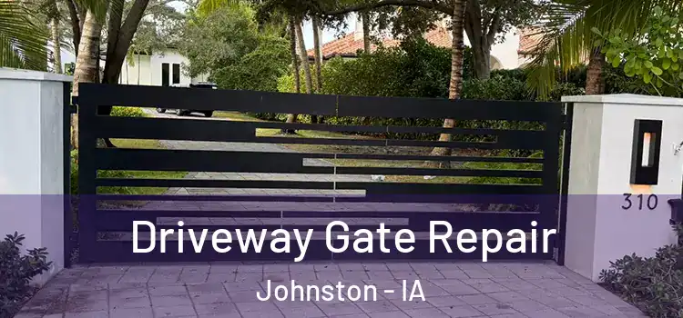 Driveway Gate Repair Johnston - IA