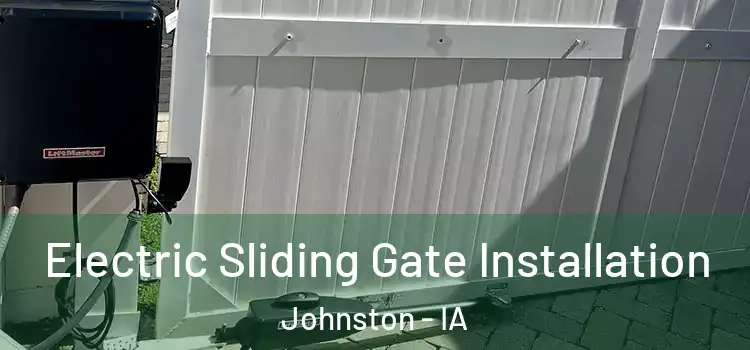Electric Sliding Gate Installation Johnston - IA