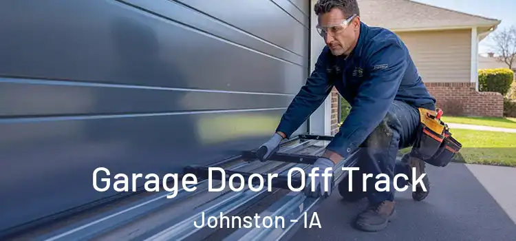  Garage Door Off Track Johnston - IA