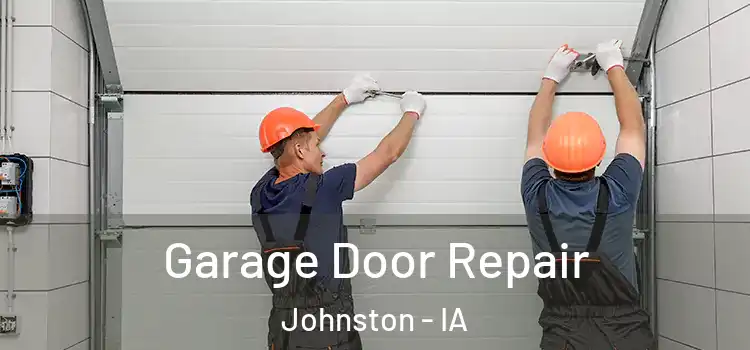  Garage Door Repair Johnston - IA