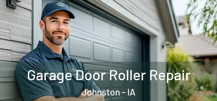  Garage Door Roller Repair Johnston - IA