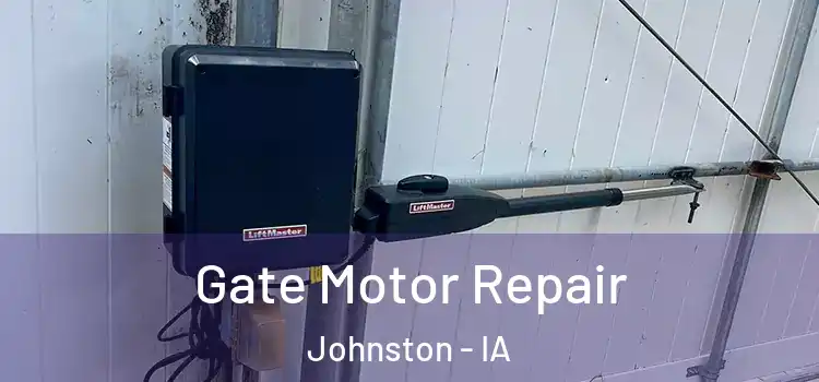  Gate Motor Repair Johnston - IA
