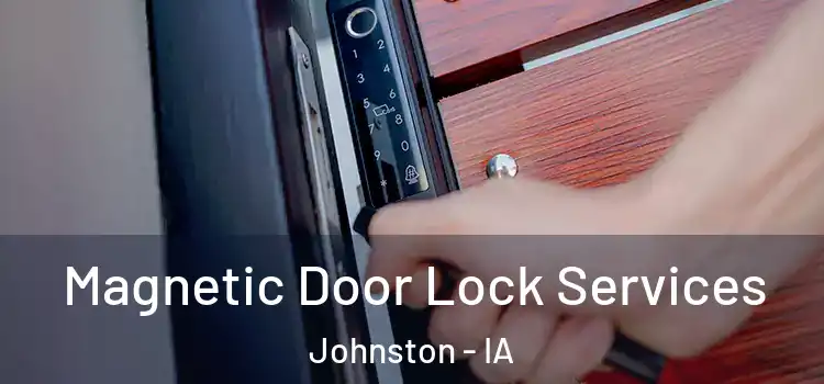  Magnetic Door Lock Services Johnston - IA