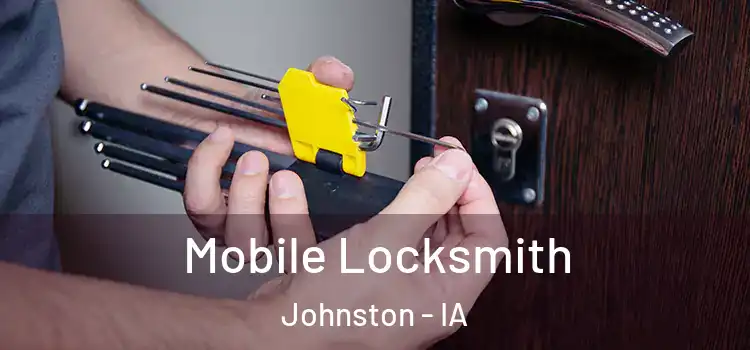  Mobile Locksmith Johnston - IA