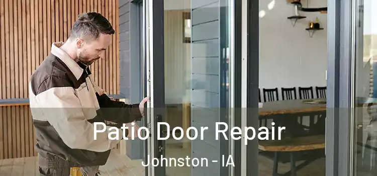 Patio Door Repair Johnston - IA