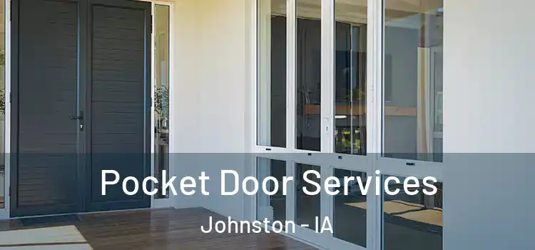  Pocket Door Services Johnston - IA
