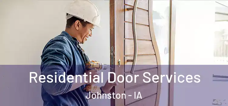  Residential Door Services Johnston - IA