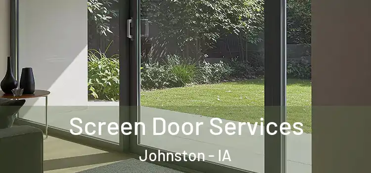  Screen Door Services Johnston - IA