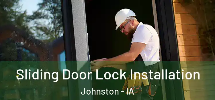 Sliding Door Lock Installation Johnston - IA