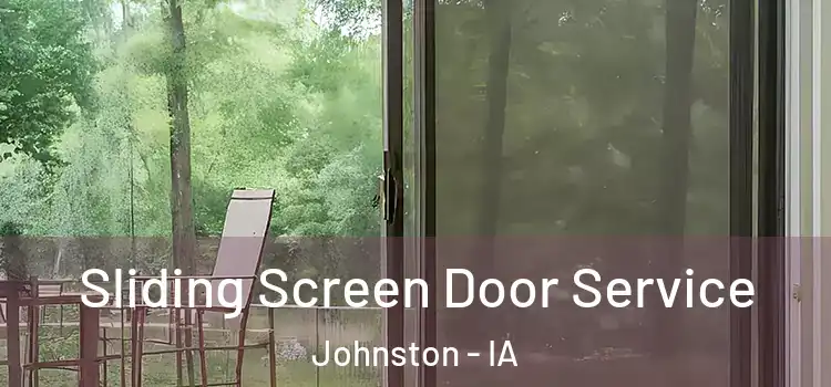 Sliding Screen Door Service Johnston - IA